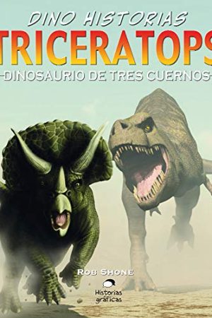 TRICERATOPS. DINOSAURIO DE TRES CUERNOS