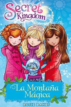 SECRET KINGDOM 5. LA MOTAÑA MAGICA