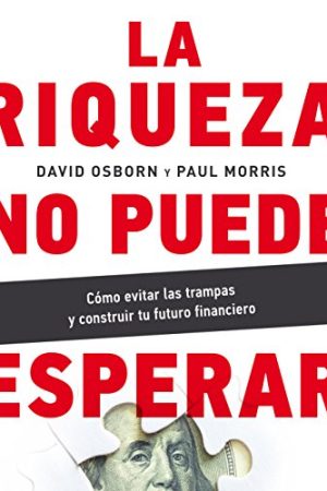LA RIQUEZ NO PUEDE ESPERAR