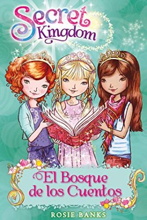 SECRET KINGDOM 11: EL BOSQUE DE LOS CUENTOS
