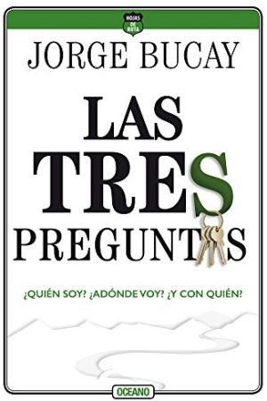 LAS TRES PREGUNTAS, ¿QUIEN SOY?¿A DONDE VOY?¿Y CON QUIEN?