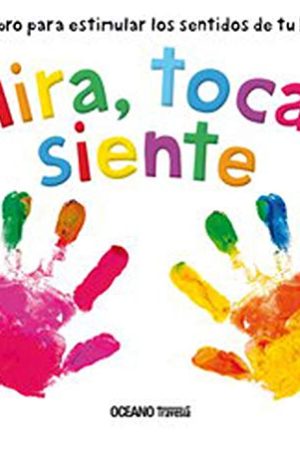 MIRA, TOCA, SIENTE