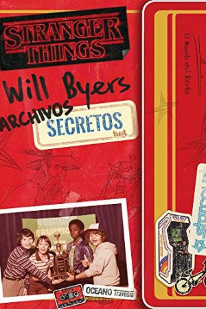 STRANGER THINGS WILL BYERS ARCHIVOS SECRETOS