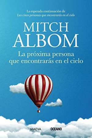 LA PROXIMA PERSONA QUE ENCONTRARAS EN EL CIELO