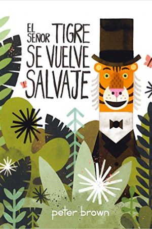 Señor Tigre se vuelve salvaje, El