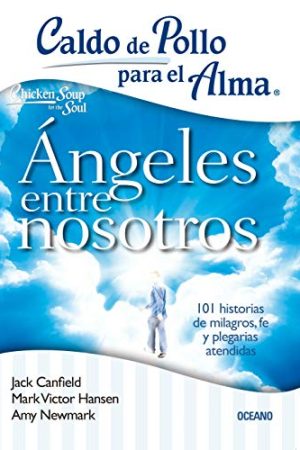 Caldo de pollo para el alma: ángeles entre nosotros