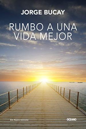 Rumbo a una vida mejor