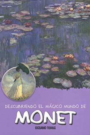 DESCUBRIENDO EL MÁGICO MUNDO DE MONET