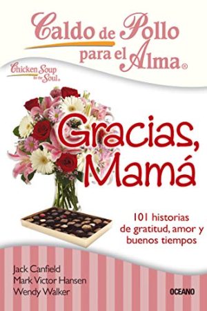 Caldo de pollo para el alma. Gracias, mamá