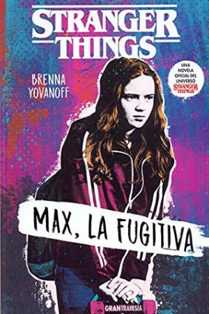 STRANGER THING. MAX, LA FUGITIVA