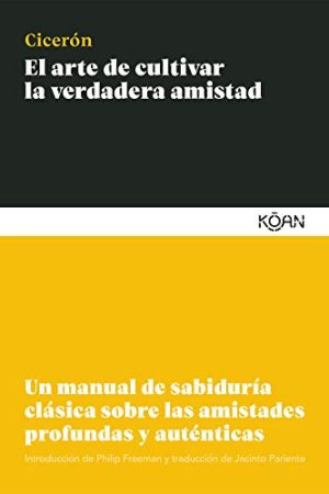 EL ARTE DE CULTIVAR LA VERDADERA AMISTAD