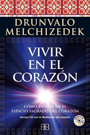 Vivir en el corazón (incluye CD)