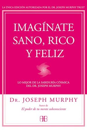 IMAGÍNATE SANO, RICO Y FELIZ