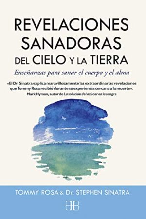 REVELACIONES SANADORAS DEL CIELO Y LA TIERRA. ENSEÑANZAS PAR