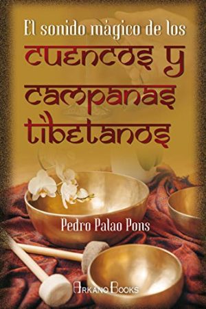 EL SONIDO MAGICO DE LOS  CUENCOS Y CAMPANAS TIBETANOS