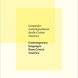 Lenguajes contemporáneos desde Centro América