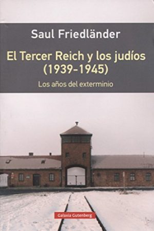 EL TERCER REICH Y LOS JUDIOS (1939-1945)