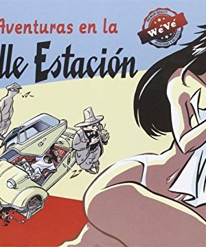 AVENTURAS EN LA CALLE ESTACION
