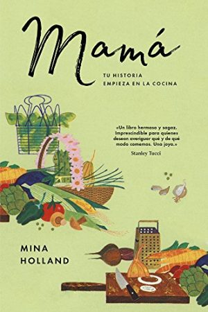 MAMA, TU HISTORIA EMPIEZA EN LA COCINA