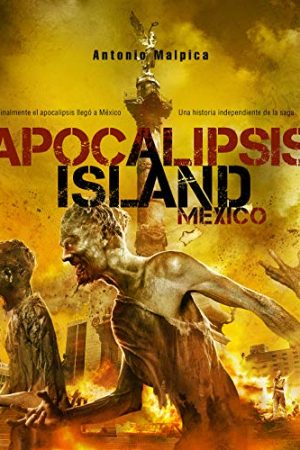 APOCALIPSIS ISLAND MEXICO