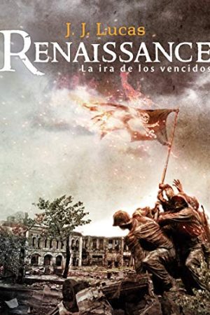 RENAISSANCE, LA IRA DE LOS VENCIDOS