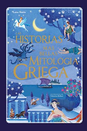 HISTORIAS MAS BELLAS DE LA MITOLOGIA GRIEGA, LAS