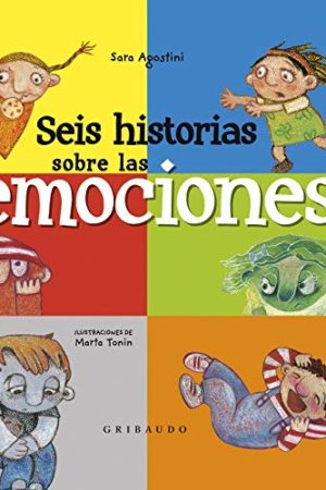 SEIS HISTORIAS  SOBRE LAS EMOCIONES