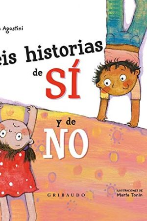 SEIS HISTORIAS DE SI Y DE NO