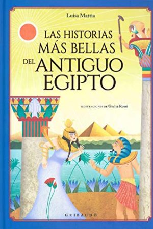 LAS HISTORIAS MAS BELLAS DEL ANTIGUO EGIPTO
