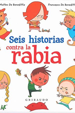 SEIS HISTORIAS CONTRA LA RABIA