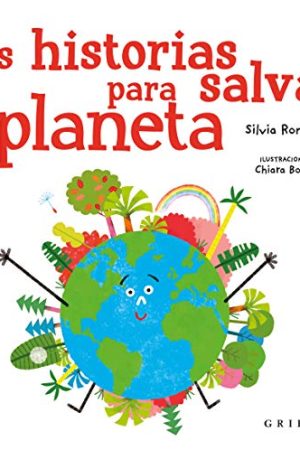 SEIS HISTORIAS PARA SALVAR EL PLANETA