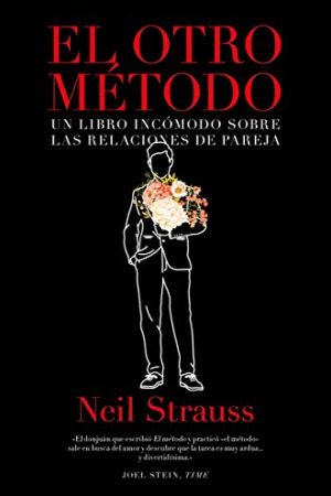 EL OTRO METODO: UN LIBRO INCOMODO SOBRE LAS RELACIONES DE PA