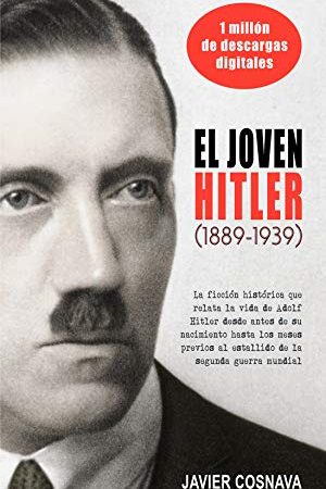 EL JOVEN HITLER (1889-1939)