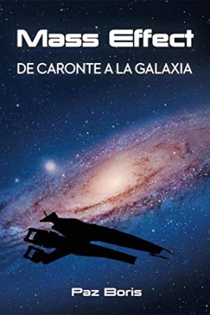 MASS EFFECT: DE CARONTE A LA GALAXIA