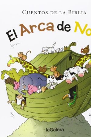 EL ARCA DE NOE CUENTOS DE LA BIBLIA