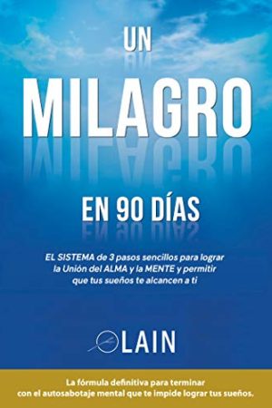 UN MILAGRO EN 90 DIAS