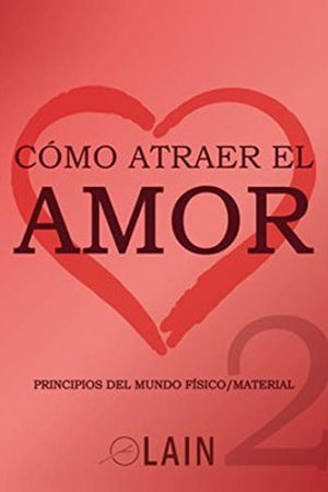 COMO ATRAER EL AMOR #2