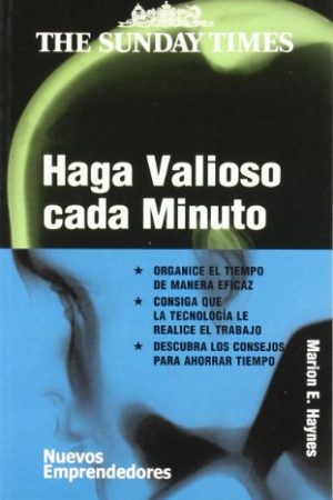 HAGA VALIOSO CADA MINUTO