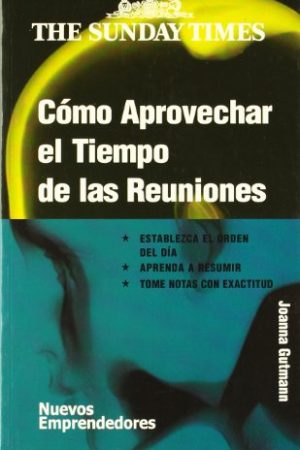 COMO APROVECHAR EL TIEMPO DE LAS REUNIONES