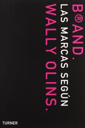 Brand. Las marcas según Wally Olins