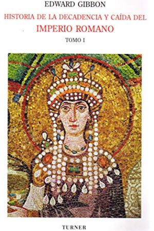 Historia de la decadencia y caída del Imperio Romano I