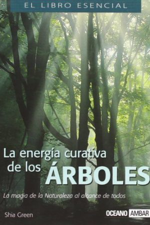 Energía curativa de los árboles, La
