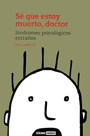 Sé que estoy muerto, doctor