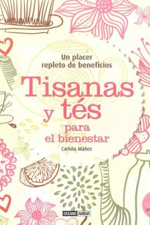 Tisanas y tés para el bienestar