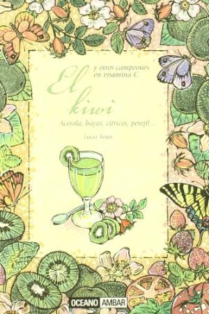 Kiwi y otros campeones de la vitamina C, El