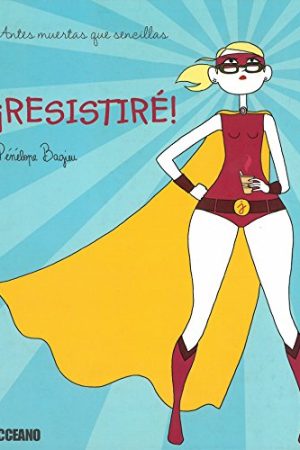 ¡RESISTIRE!
