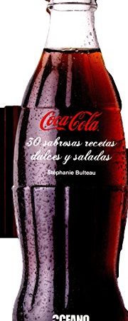 Coca-Cola: 30 sabrosas recetas dulces y saladas