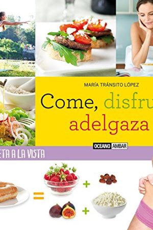 COME, DISFRUTA, ADELGAZA