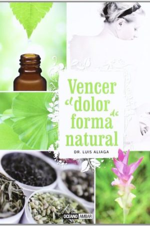 VENCER EL DOLOR DE FORMA NATURAL