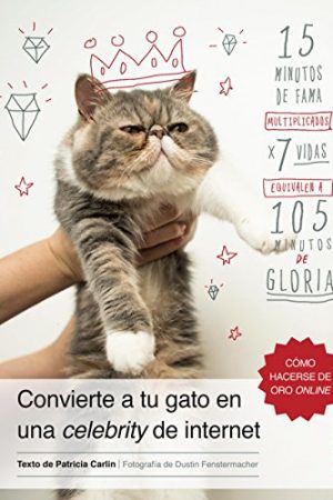 CONVIERTE A TU GATO EN UNA CELEBRITY DE INTERNET